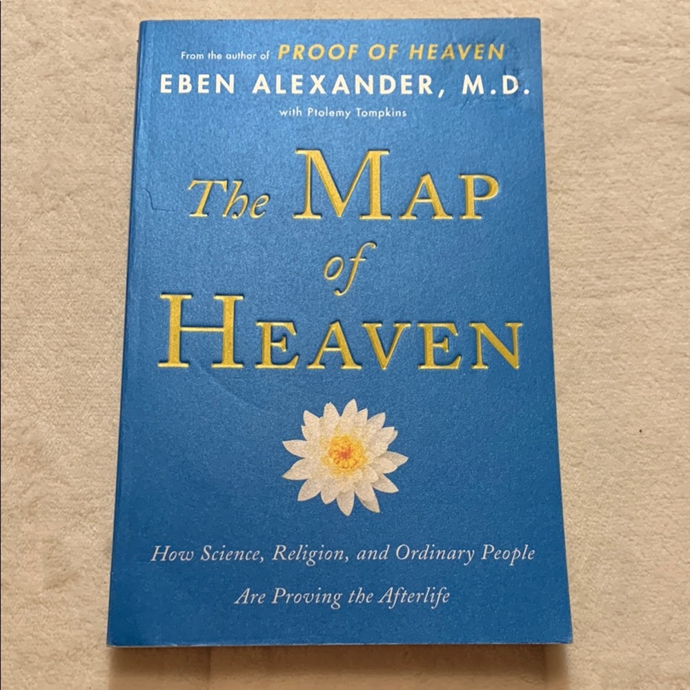 The Map of Heaven by Dr Eben Alexander